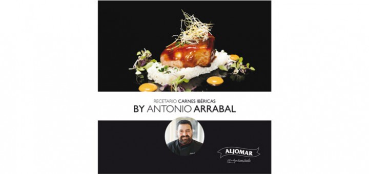 Aljomar presenta el Recetario de Carnes Ibéricas BY Antonio Arrabal